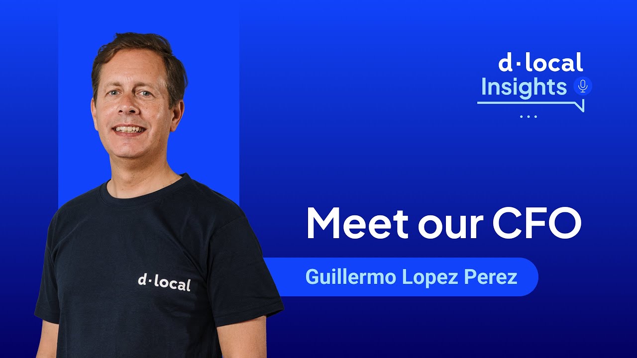 Meet our CFO: Guillermo Lopez Perez - dLocal